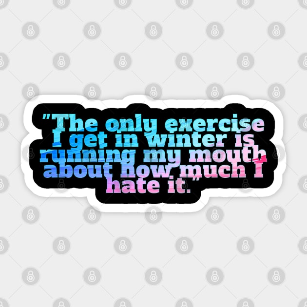 Winter Sarcastic Quote Text Sticker by MaystarUniverse